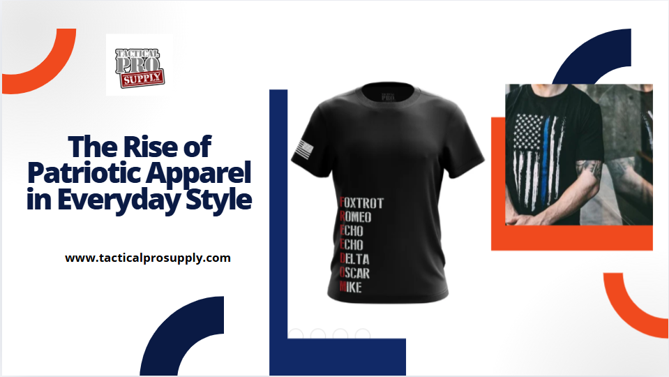 The Rise of Patriotic Apparel in Everyday Style